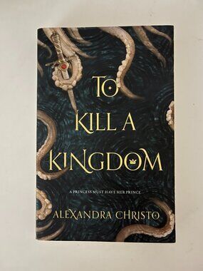 To Kill a Kingdom by Alexandra Christo